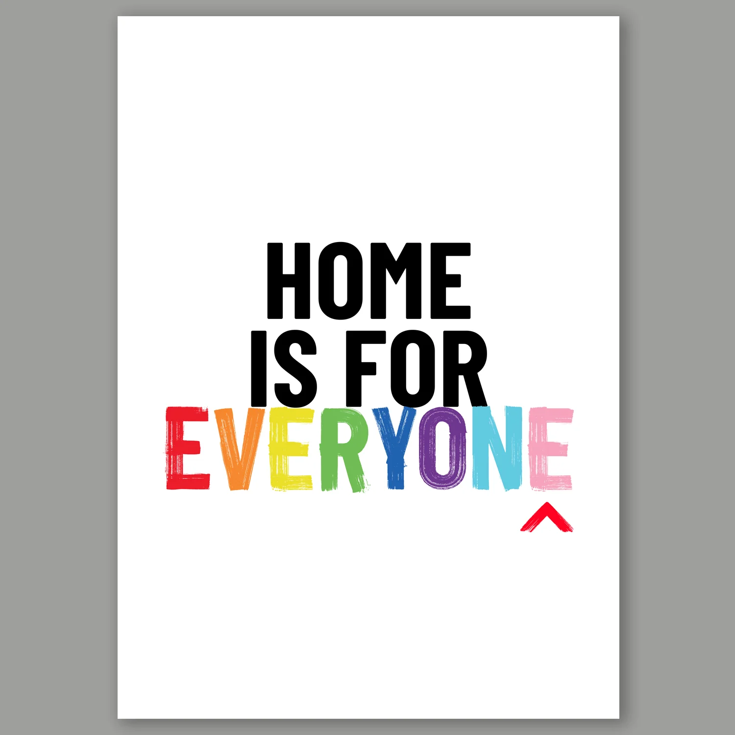 Home is for Everyone A3 Art Print