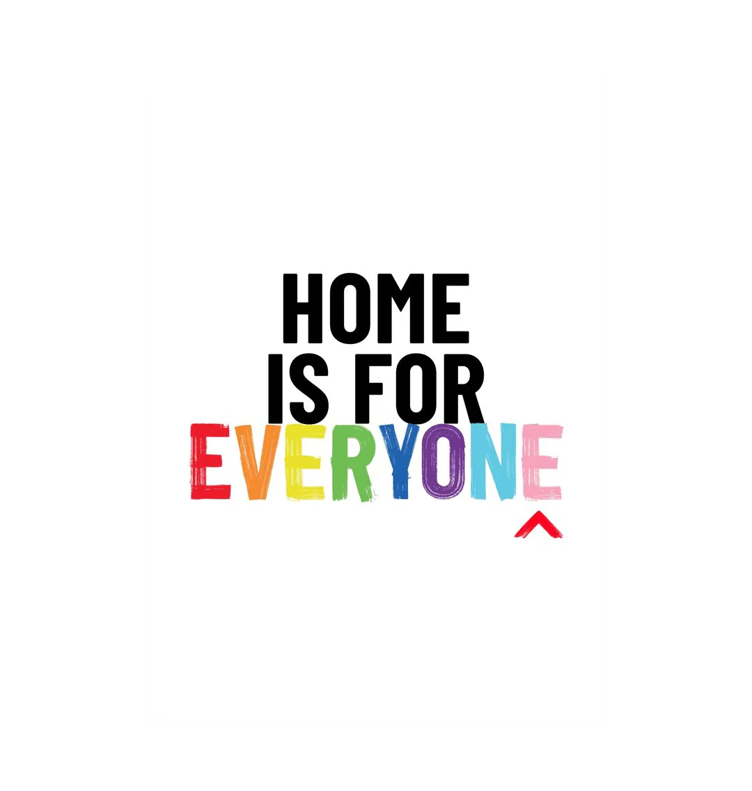 Home is for Everyone A3 Art Print - Image 3