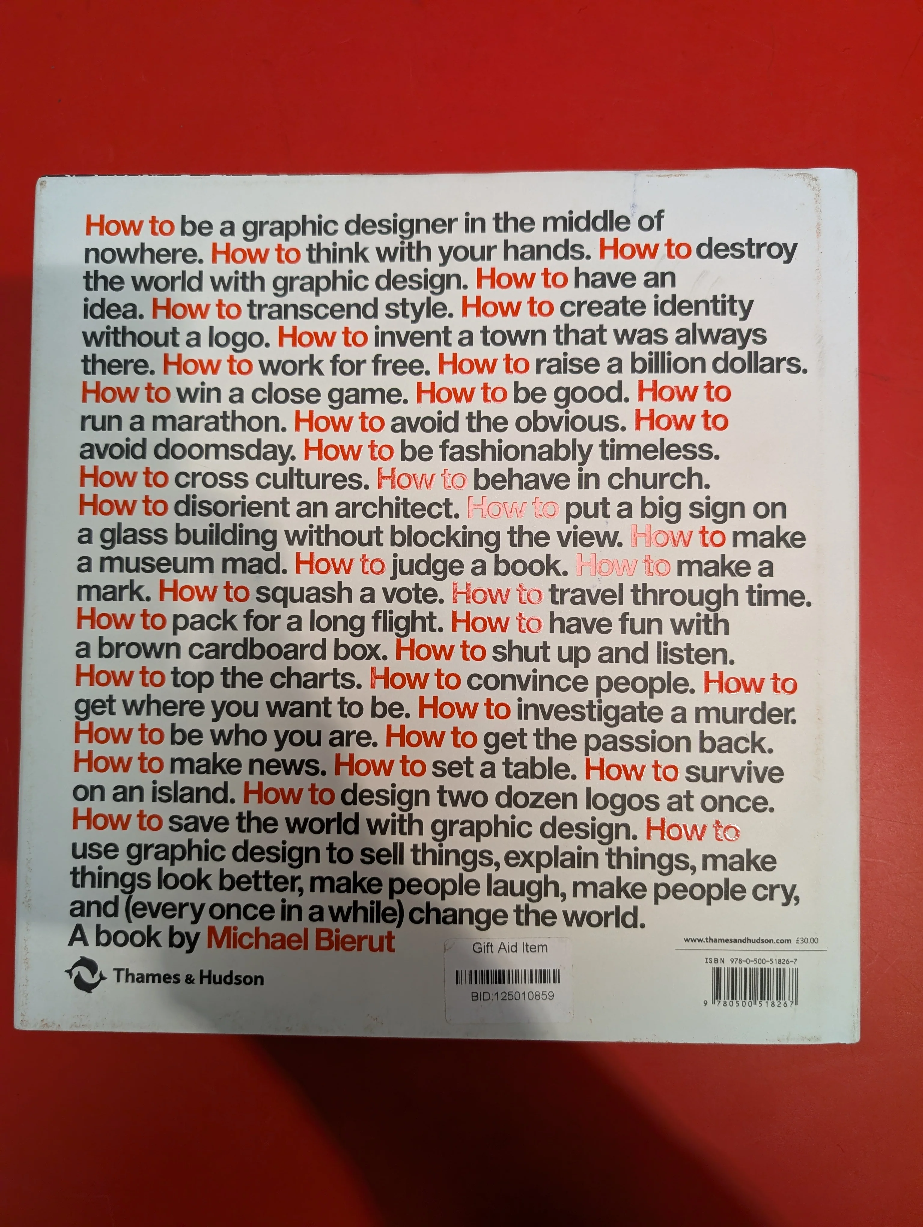 How to use graphic design to sell things, explain things, make things look better, make people laugh, make people cry, and (every once in a while) change the world. by Michael Bierut - Image 4