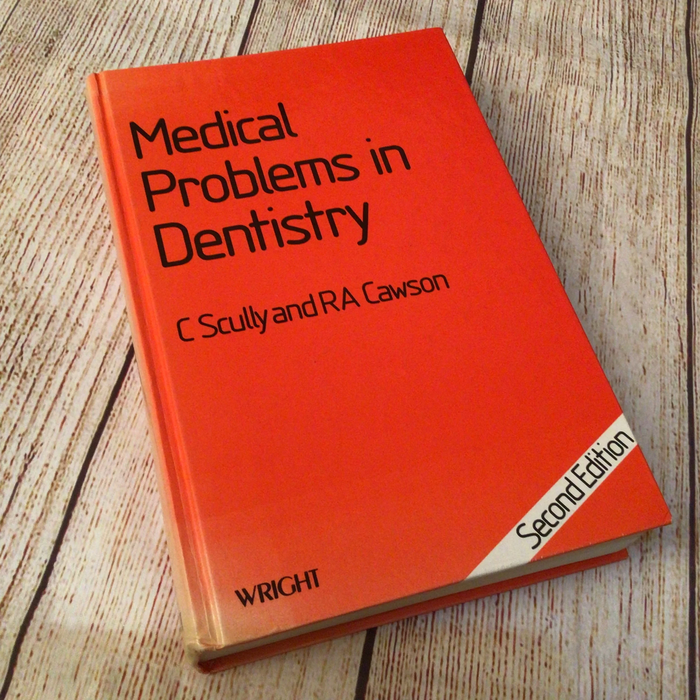 Medical Problems in Dentistry by C. Sculls & RA Carson (2nd Edition, 1987)