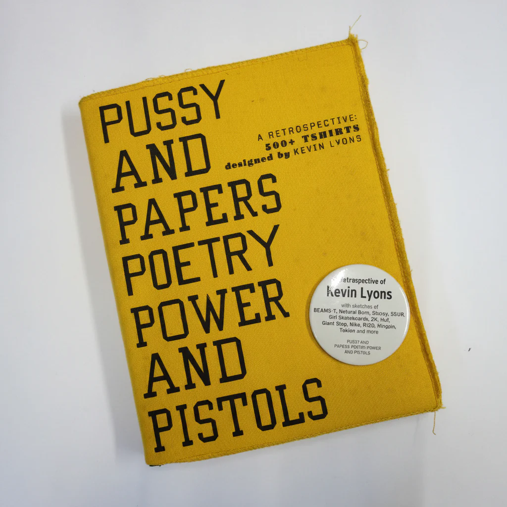 Pussy and Papers Poetry Power and Pistols a Retrospective by Kevin Lyons - Rare hardback book with badge