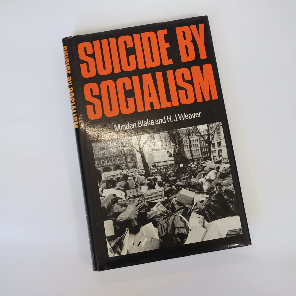 Suicide by Socialism by Minden Blake & H.J. Weaver - First edition hardback book
