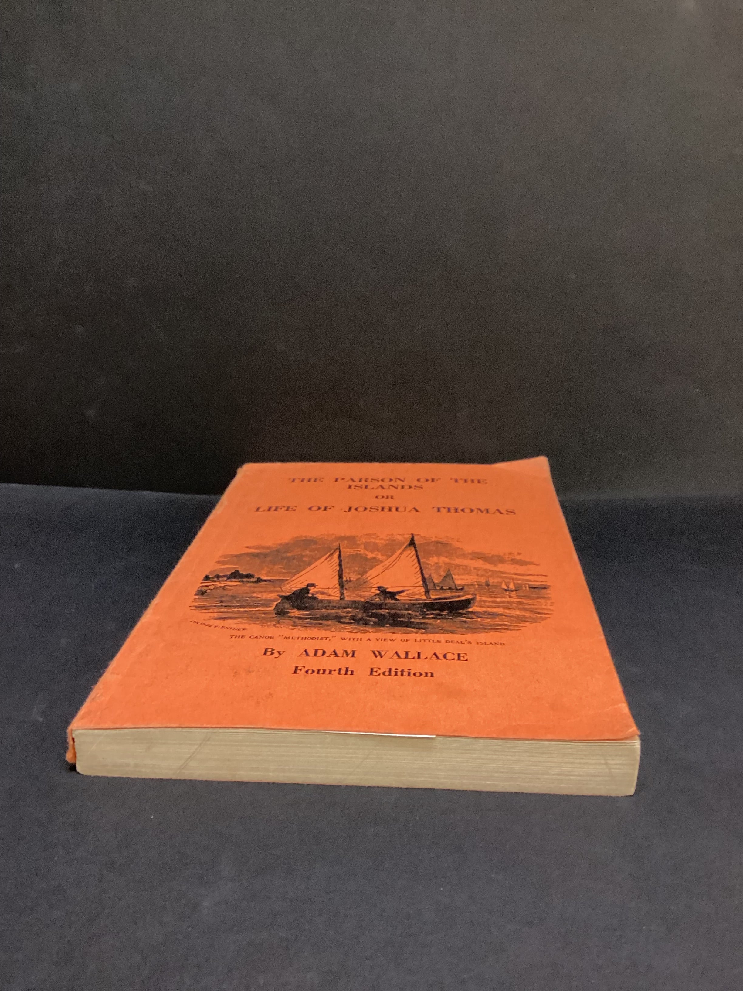 The Parson of the Islands: Life of Joshua Thomas (1920) by Adam Wallace Fourth Edition - Image 4